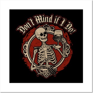 Don't Mind if I Do! - Skeleton with Glass of Wine Posters and Art